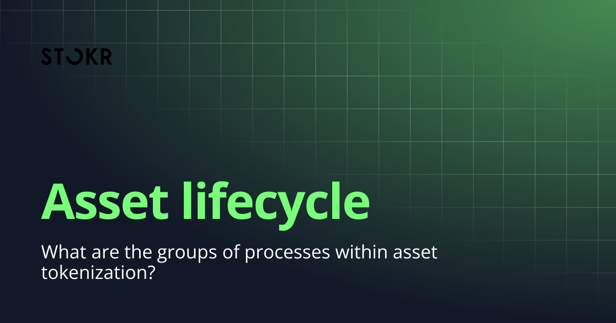 Asset lifecycle | STOKR TaaS Documentation