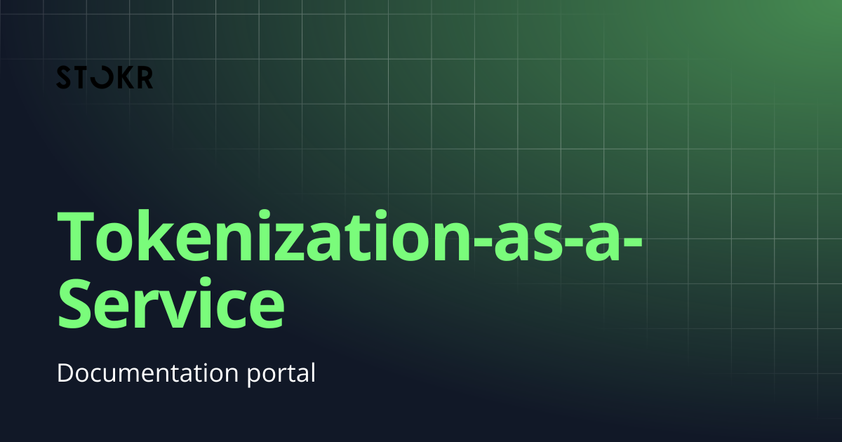 Tokenization-as-a-Service | STOKR TaaS Documentation